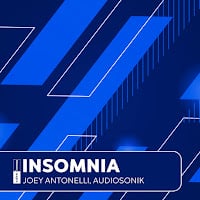 Joey Antonelli Insomnia