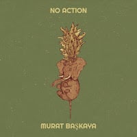 Murat Başkaya No Action
